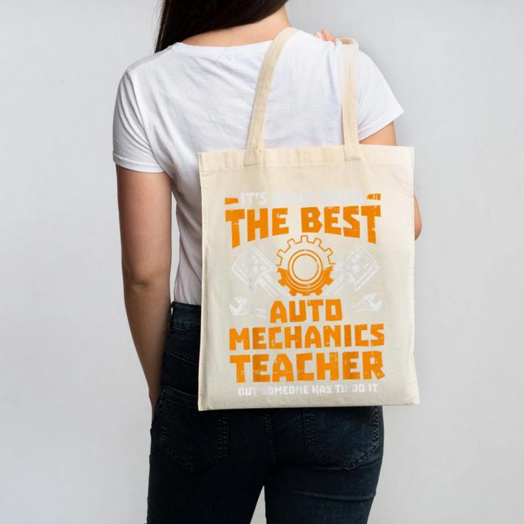Hard Being The Best Auto Mechanics Teacher For Men Women Kids Canvas Tote Bag