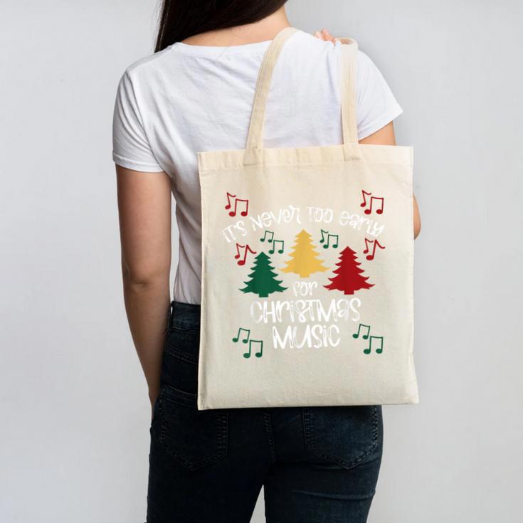 It's Never Too Early For Christmas Music Teacher Canvas Tote Bag