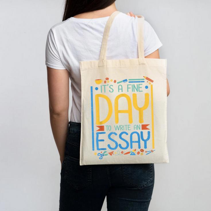 It's A Fine Day To Write An Essay Class English Teacher Canvas Tote Bag