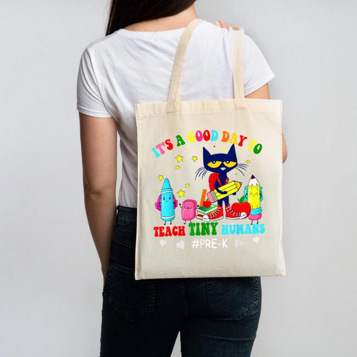 It's A Good-Day To Teach Tiny Humans Pre-K Cat Teacher Lover Canvas Tote Bag