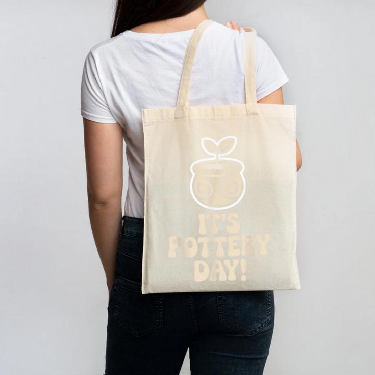 Its Pottery Day Clay Craft Ceramic Hobby Artisan Art Teacher Canvas Tote Bag