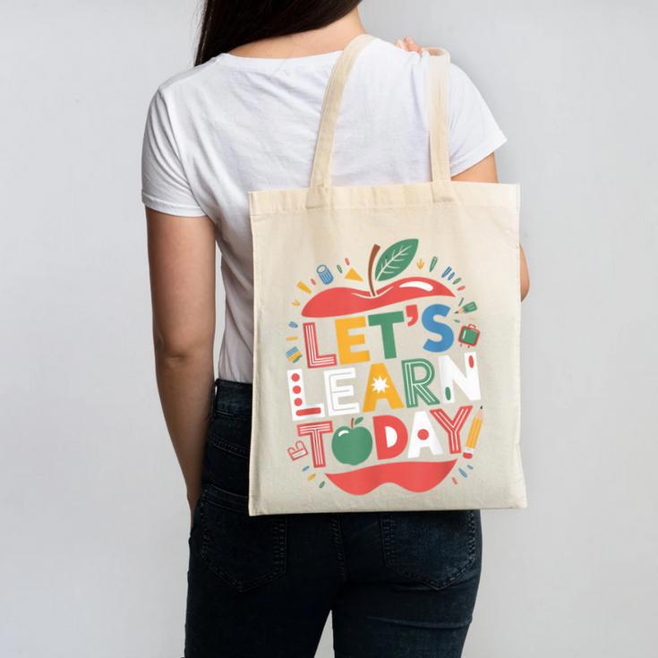 Let's Learn Today Teacher Motivational Back To School Canvas Tote Bag