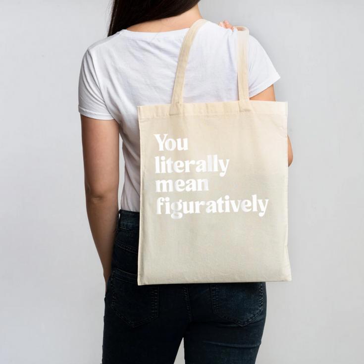 You Literally Mean Figuratively English Teacher Canvas Tote Bag