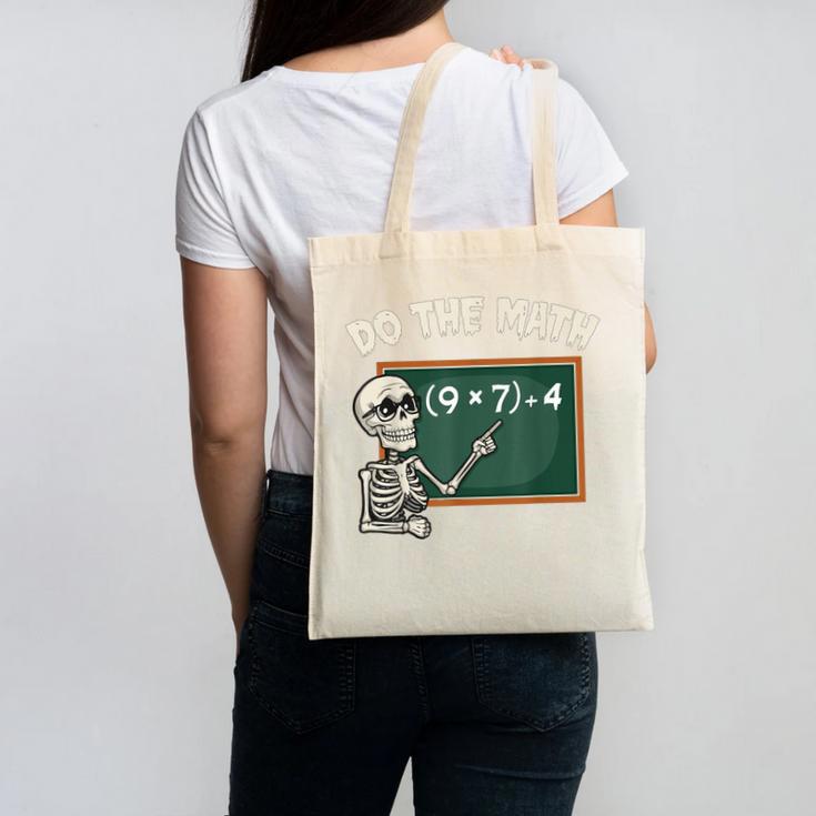 Do The Math 67 Meme Joke Halloween Skeleton Math Teacher Canvas Tote Bag