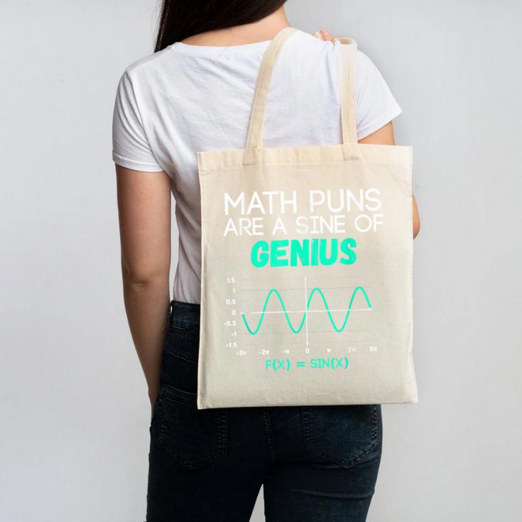 Math Puns Are a Sine Of Genius Math Teacher T-Shirt Canvas Tote Bag