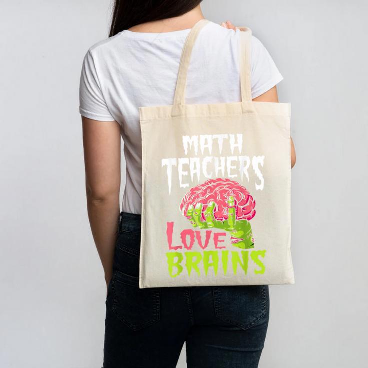 Math Teachers Love Brains Zombie Teacher School Halloween Canvas Tote Bag