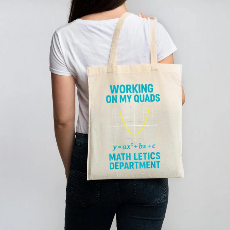 Mathletics Working On My Quads Algebra Math Teacher Canvas Tote Bag