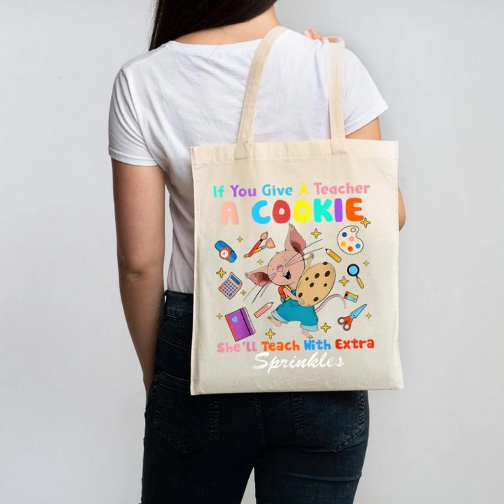 Mouse If You Give A Teacher A Student She Will Love You Canvas Tote Bag