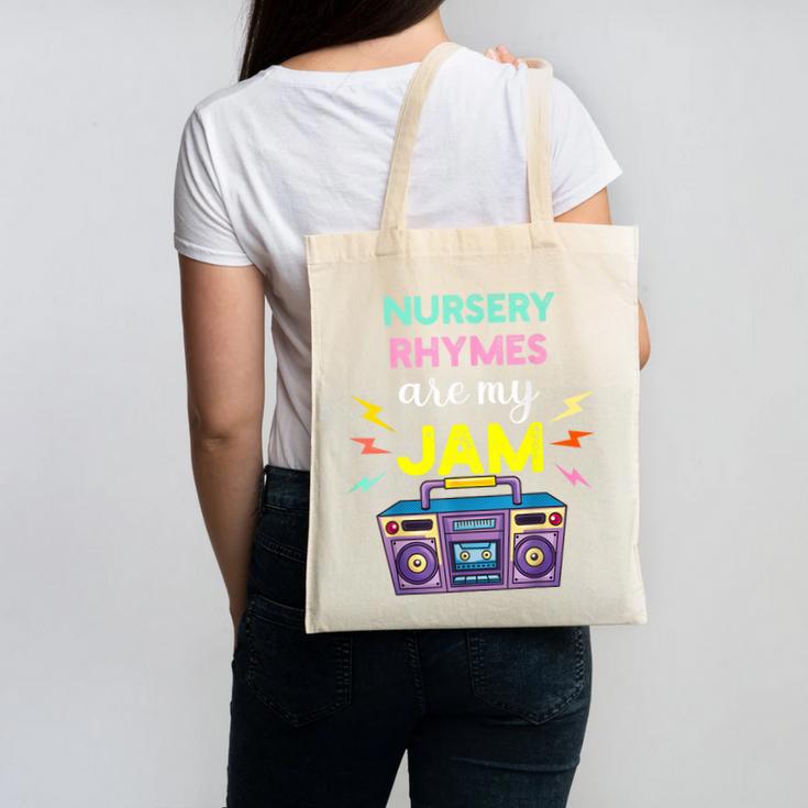 Nursery Rhymes Are My Jam 80s Retro Teachers & Students Kids Canvas Tote Bag