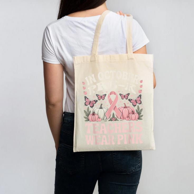 In October Pre-K Teachers Wear Pink Ribbon Breast Cancer Canvas Tote Bag