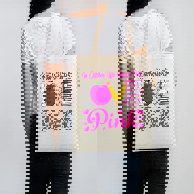 In October We Wear Pink Love Teacher Breast Cancer Awareness Canvas Tote Bag