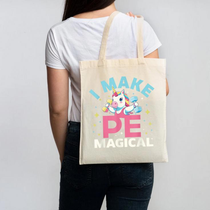 PE Teacher Unicorn I Make PE Magical Canvas Tote Bag