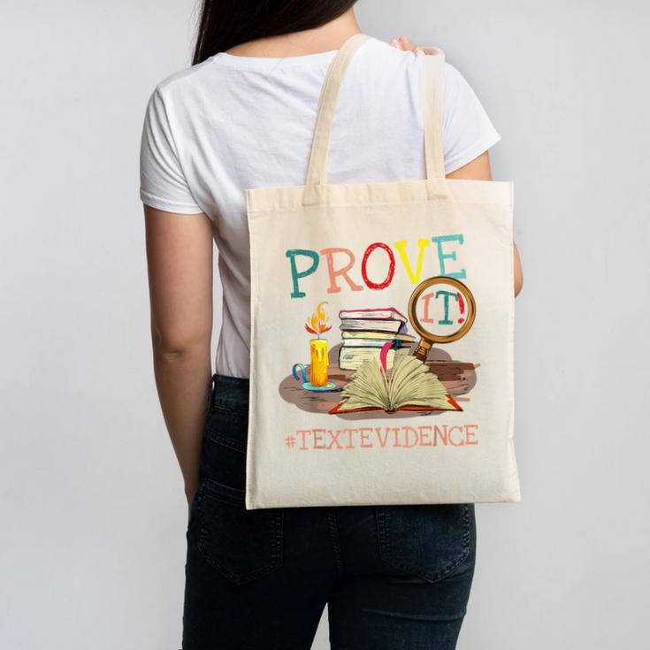 Prove It Text Evidence English Teacher Reading Teacher Canvas Tote Bag