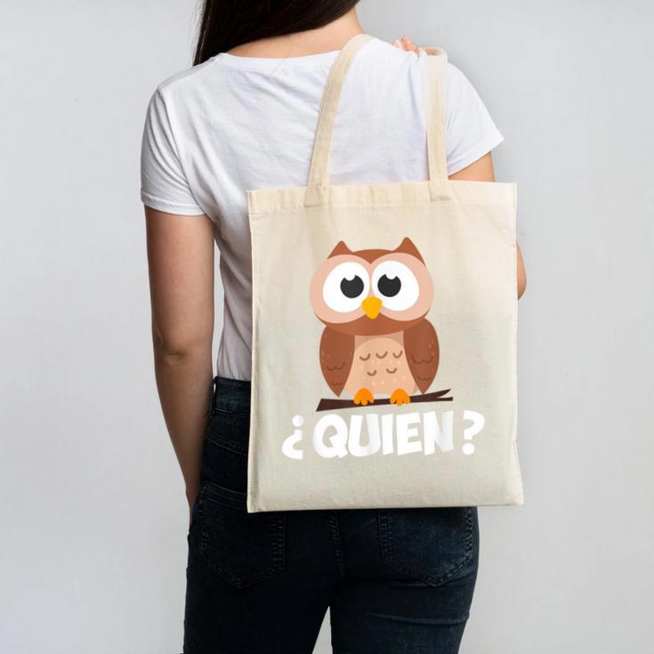 Quien Who Owl Spanish Teacher Canvas Tote Bag