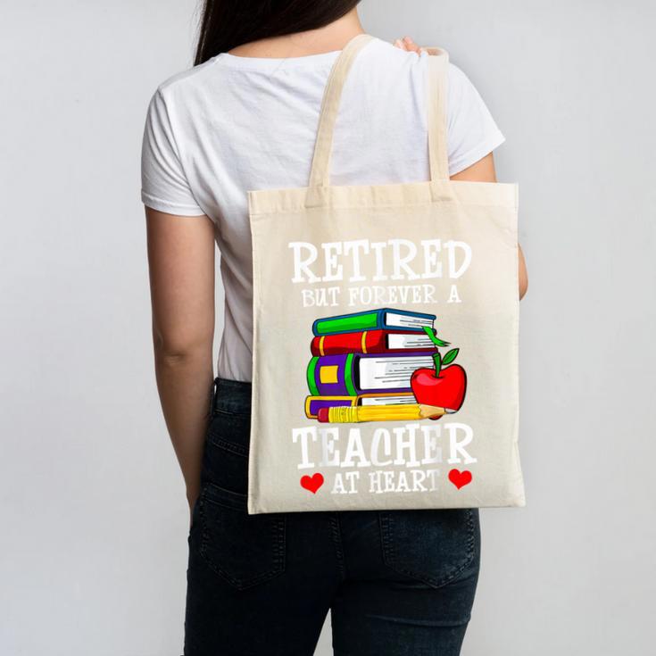 Retired But Forever a Teacher At Heart Teacher Retirement Canvas Tote Bag