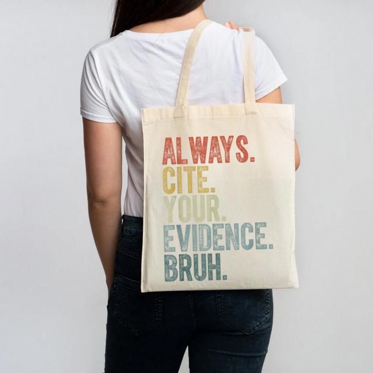 Retro ALways Cite Your Evidence Bruh ELA Teacher For Men Women Kids Canvas Tote Bag