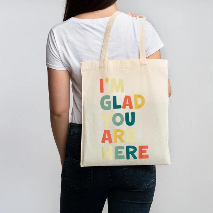 Retro I’m Glad You Are Here Women Men Teacher Canvas Tote Bag