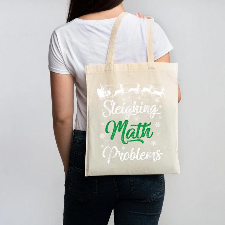 Sleighing Math Problem Xmas In Math Teacher Christmas Men Women Canvas Tote Bag