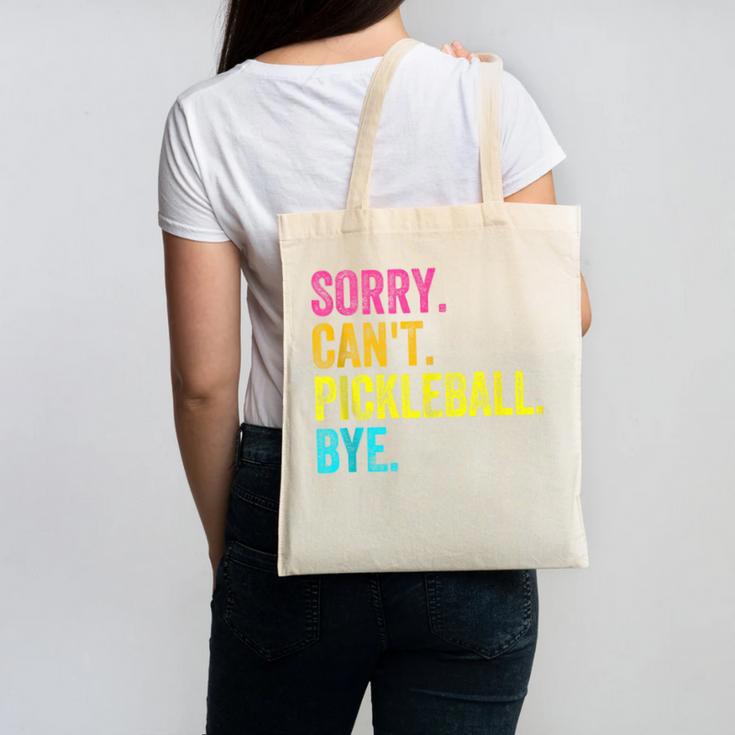 Sorry Can't Pickleball Bye Teacher Student Sport Canvas Tote Bag
