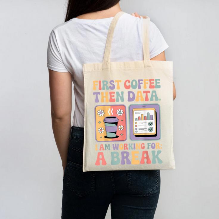 Special Education First Coffee Then Data Retro SPED Teacher Canvas Tote Bag
