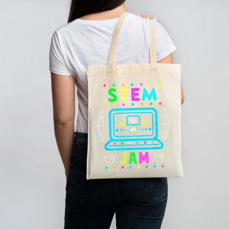 STEM Teacher Shirt STEM Teacher Tshirts STEM Is My Jam Canvas Tote Bag