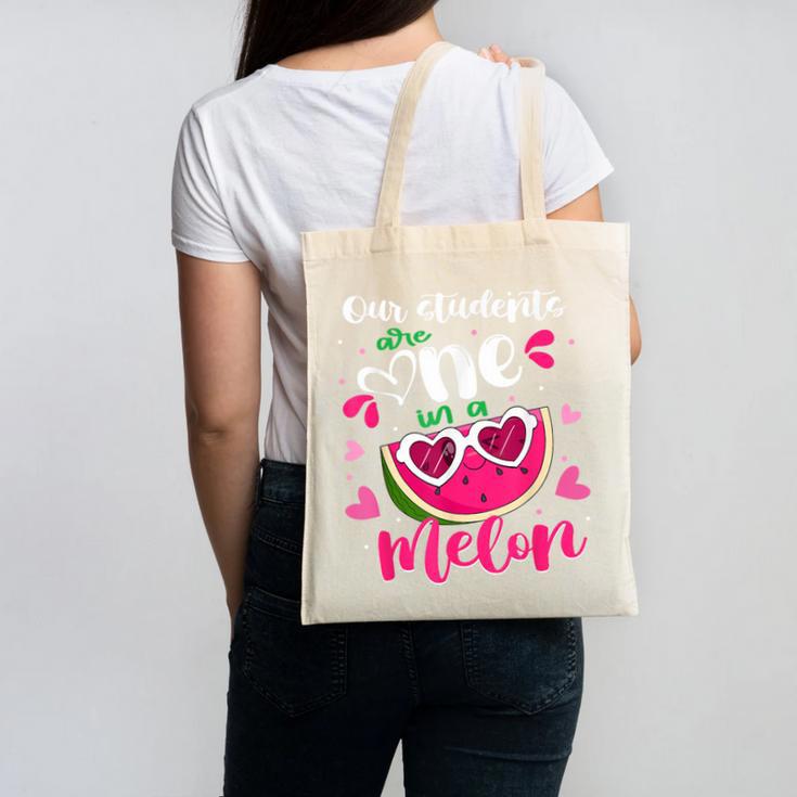 Our Students Are One In A Melon Teacher Watermelon Summer Canvas Tote Bag