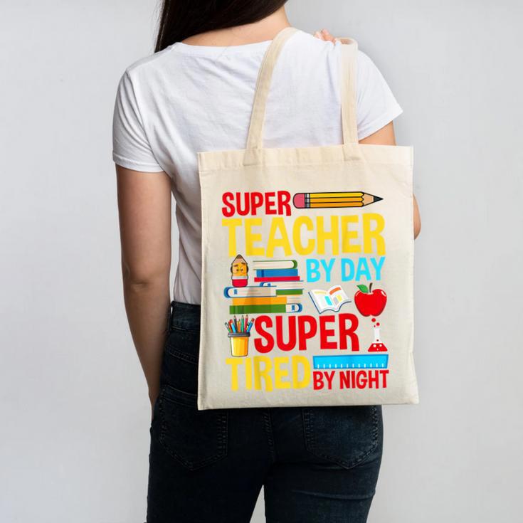 Super Teacher By Day Super Tired By Night Superhero Teacher Canvas Tote Bag