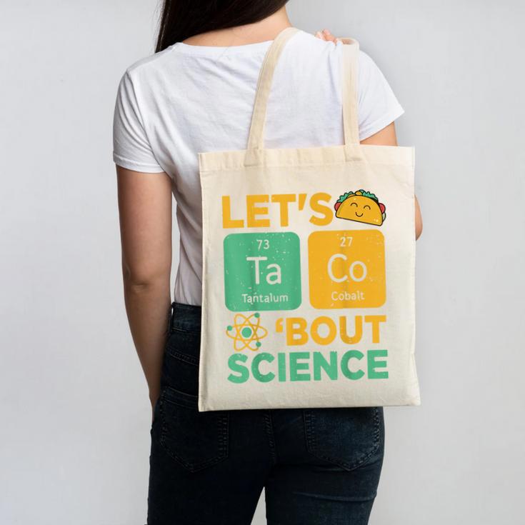 Lets Tacos Bout Science Teacher Chemistry Physics Canvas Tote Bag