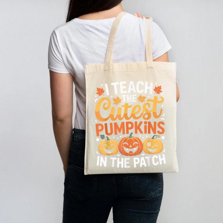I Teach The Cutest Pumpkins Tshirt Halloween Teacher Canvas Tote Bag