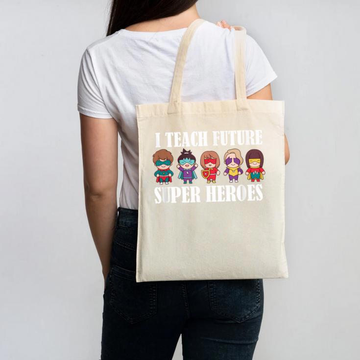 I Teach Future Superheroes Last Day Back To School Teacher Canvas Tote Bag