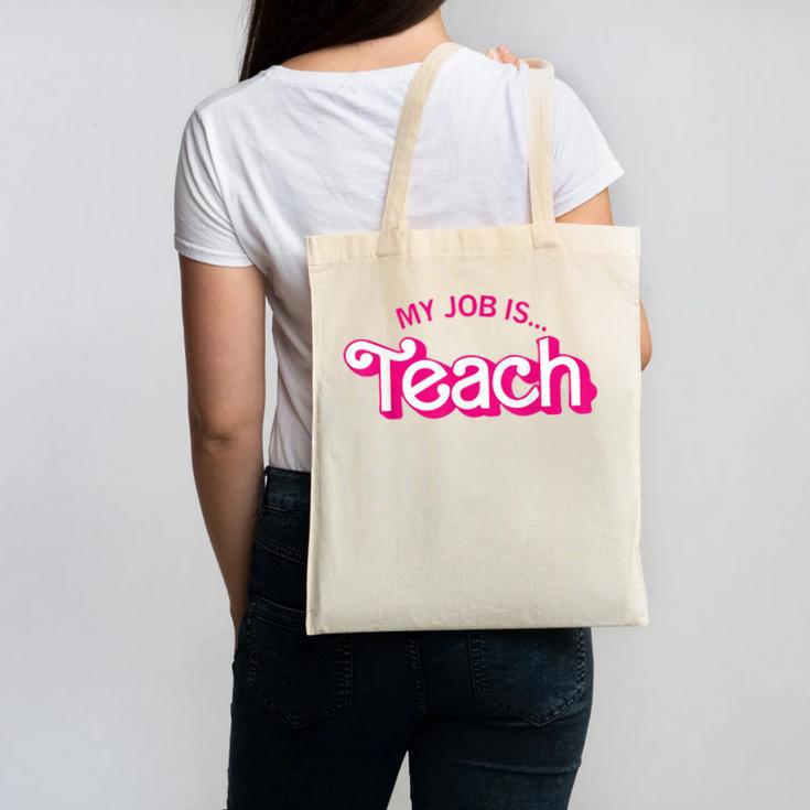 Teacher Life My Job Is Teach Canvas Tote Bag