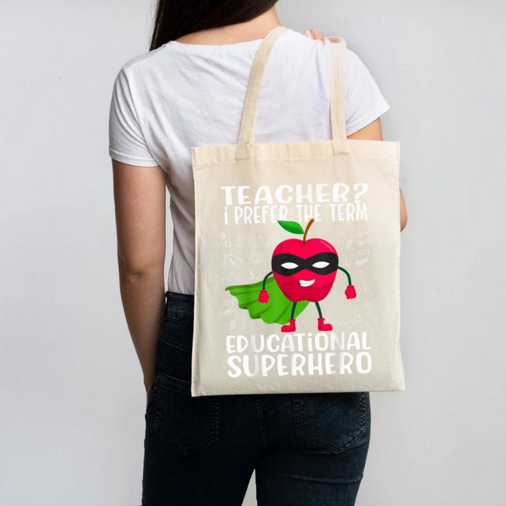 Teacher I Prefer The Term Educational Superhero Canvas Tote Bag