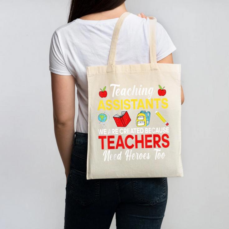 Teaching Assistant Because Teachers Need Heroes Too Cute Canvas Tote Bag