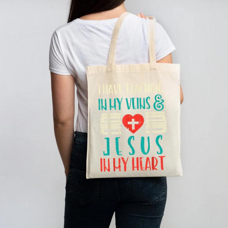 Teaching In My Veins Jesus In My Heart God Christian Teacher Canvas Tote Bag