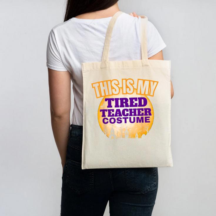 This Is My Tired Teacher Costume Halloween Teachers Canvas Tote Bag