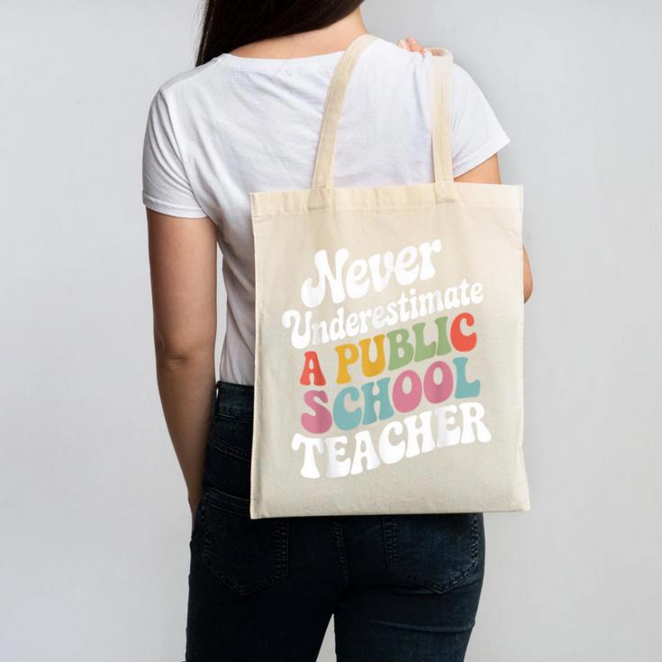 Never Underestimate a Public School Teacher Public Education Canvas Tote Bag