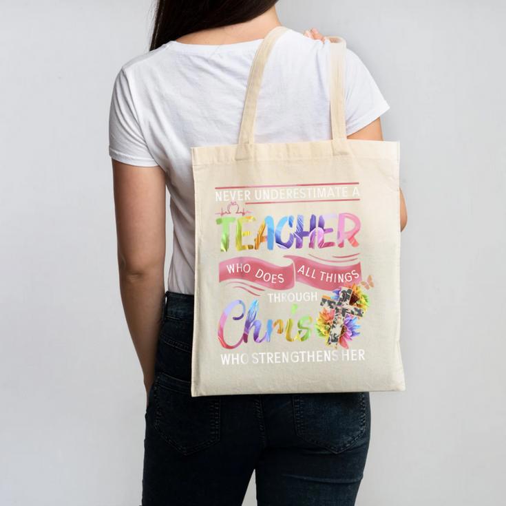 Never Underestimate A Teacher Does All Things Through Christ For Men Women Canvas Tote Bag