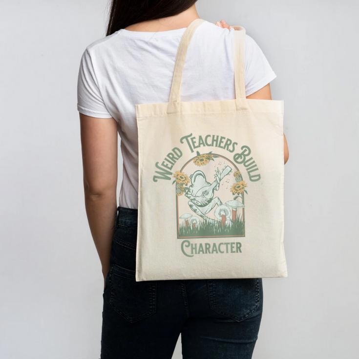 Weird Teachers Build Character- Teacher's Day Canvas Tote Bag