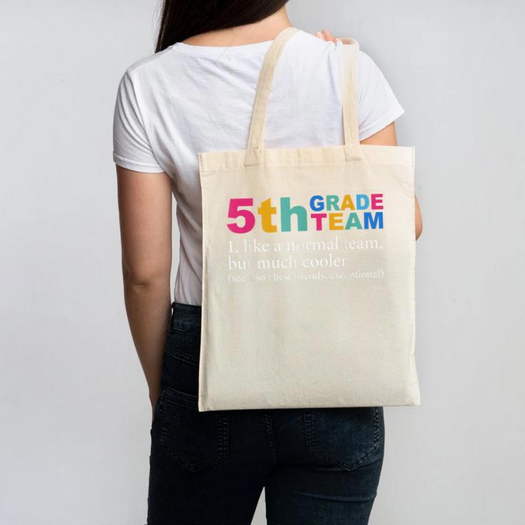 5th Grade Team Like A Normal Team But Much Cooler Teacher Canvas Tote Bag, trending gift 5th Grade Team Like A Normal Team But Much Cooler Teacher Canvas Tote Bag, trending gift