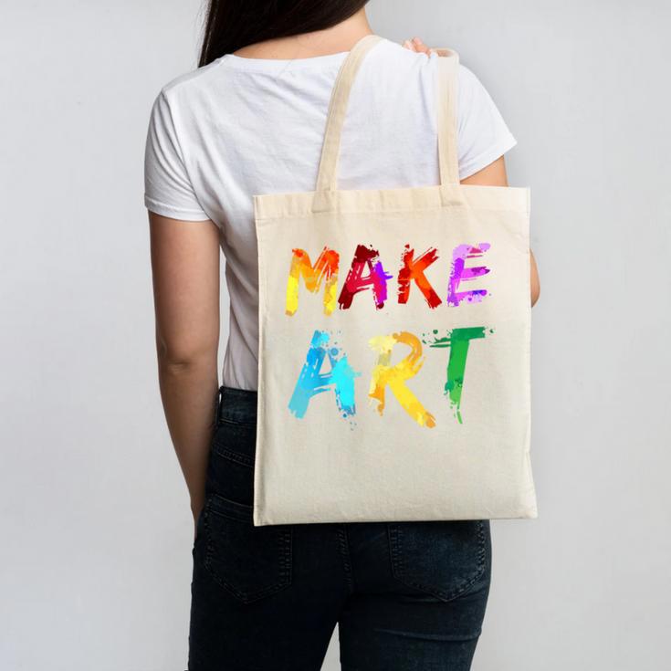 Make Art Painter Artist Teacher Artsy Men Women Kids Canvas Tote Bag, trending gift Make Art Painter Artist Teacher Artsy Men Women Kids Canvas Tote Bag, trending gift