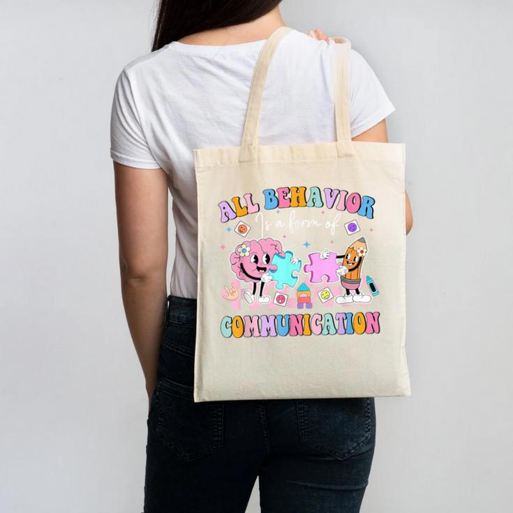 All Behavior Is A Form Of Communication SPED Teacher Autism Canvas Tote Bag, trending gift All Behavior Is A Form Of Communication SPED Teacher Autism Canvas Tote Bag, trending gift