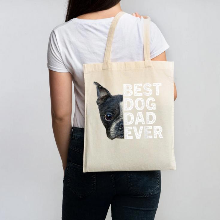 Best Dog Dad Ever Boston Terrier Dog Lover For Dad Men Women Girls Kids Canvas Tote Bag, Couple Gifts, Boston Terrier Dad Gifts, trending gift