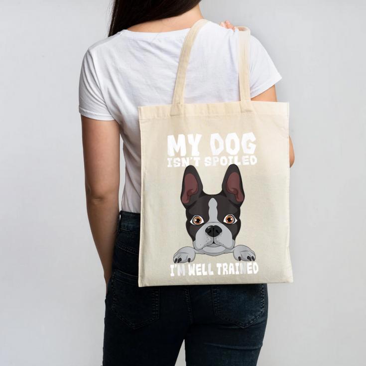 Boston Terrier American Gentleman Dog Lover I'm Well Trained Canvas Tote Bag, American Boston Terrier Gifts, trending gift