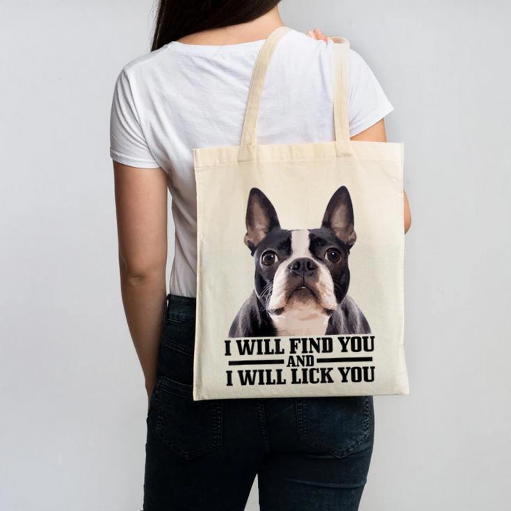 Boston Terrier Will Find And Lick You Bostie Mom Canvas Tote Bag, Couple Gifts, Mom Gifts, Boston Terrier Mom Gifts, trending gift