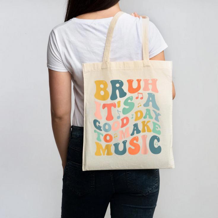Bruh It's A Good Day To Make Music Musician Music Teacher Canvas Tote Bag, trending gift Bruh It's A Good Day To Make Music Musician Music Teacher Canvas Tote Bag, trending gift