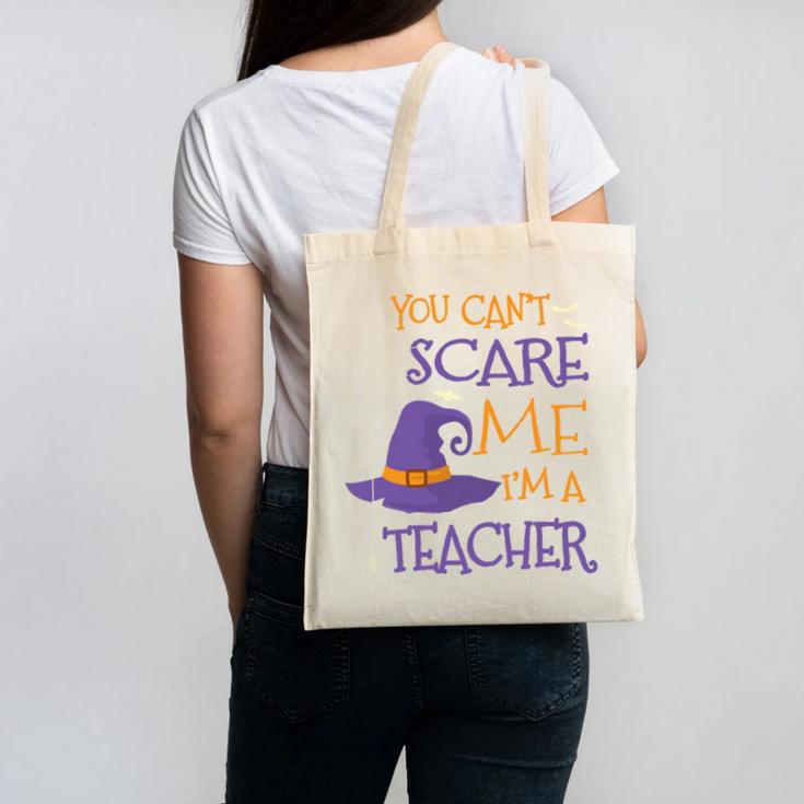 You Can't Scare Me I'm A Teacher Canvas Tote Bag