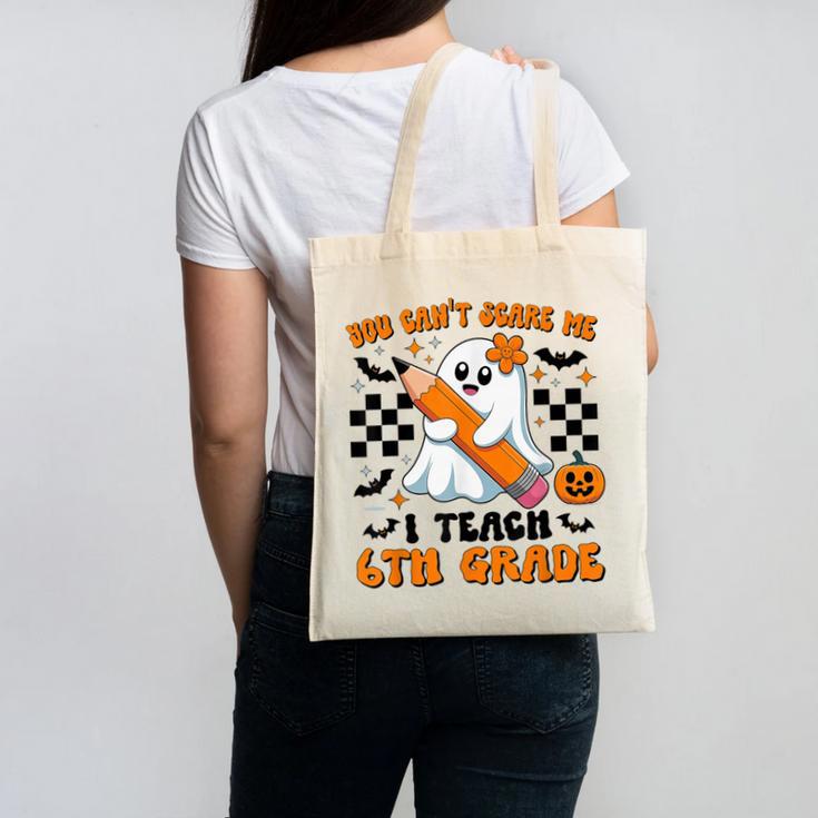 You Can't Scare Me I Teach 6th Grade Retro Teacher Halloween Canvas Tote Bag