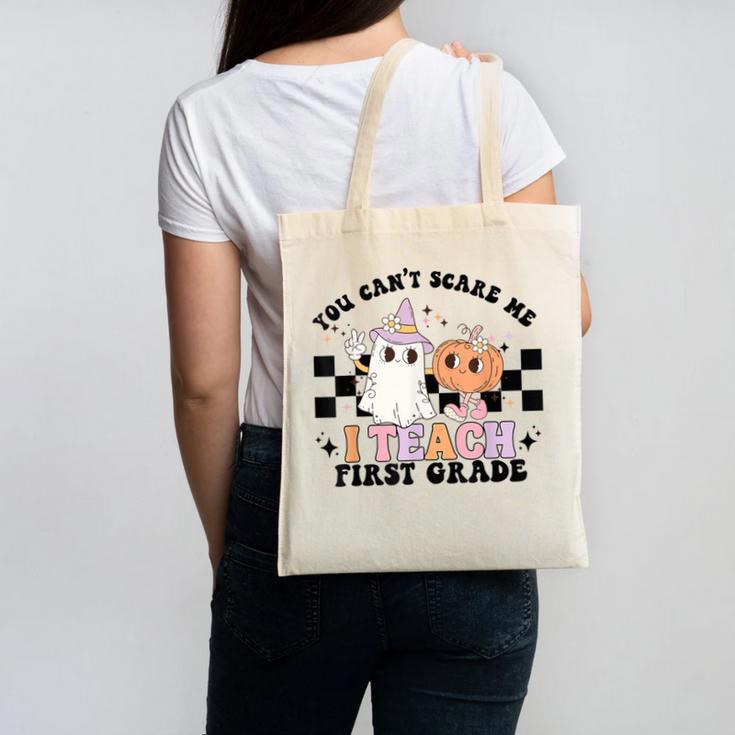 You Cant Scare Me I Teach First Grade Teacher Halloween Canvas Tote Bag