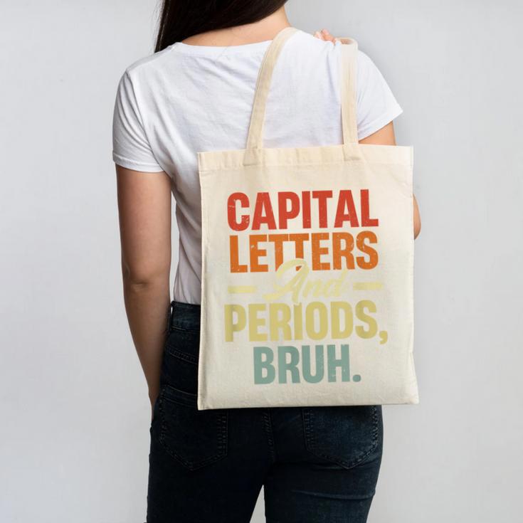 Capital Letters And Periods Bruh Teacher Grammar Kids Canvas Tote Bag