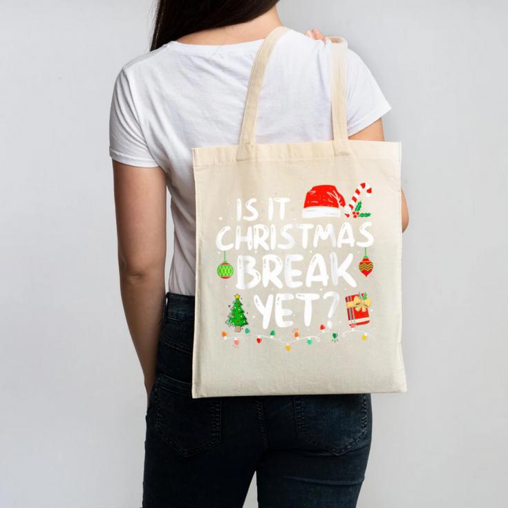 Is It Christmas Break Yet Xmas Holiday Teacher Women Canvas Tote Bag, trending gift Is It Christmas Break Yet Xmas Holiday Teacher Women Canvas Tote Bag, trending gift